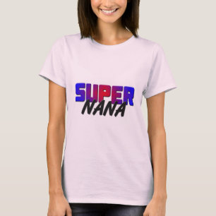 Super Nana T-Shirt