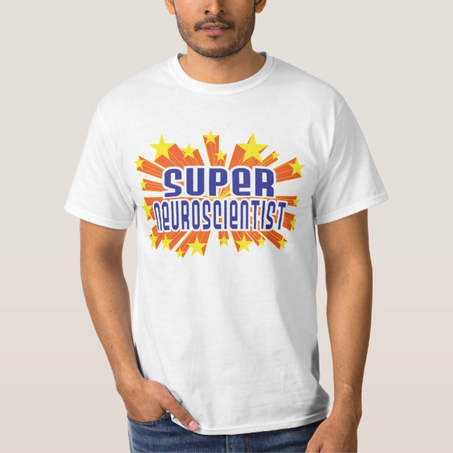 Super Neuroscientist T-Shirt (Front)
