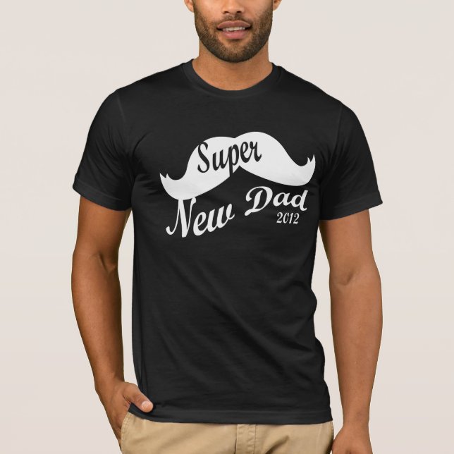 Super New Dad T-Shirt (Front)