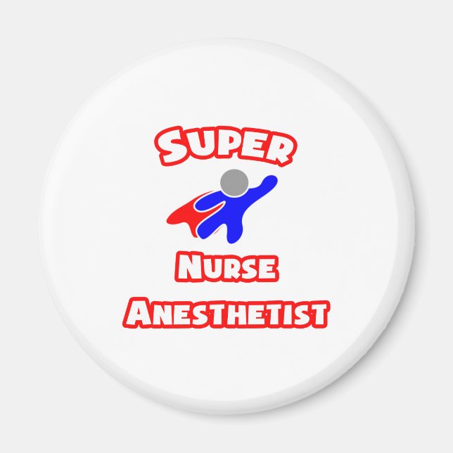 Super Nurse Anesthetist Magnet (Front)