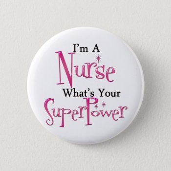 Super Nurse Button by medical_gifts at Zazzle