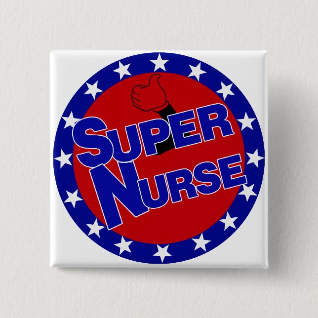 SUPER NURSE THUMBS UP - ENCOURAGEMENT PINBACK BUTTON (Front)