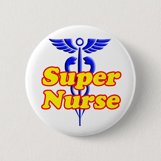 Super Nurse with Caduceus Button (Front)