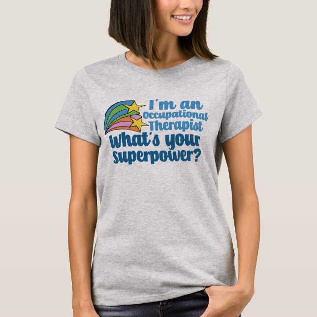 Super Occupational Therapist Cute OT T-Shirt (Front)