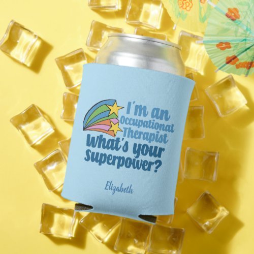 Super Occupational Therapist Cute Personalized OT Can Cooler