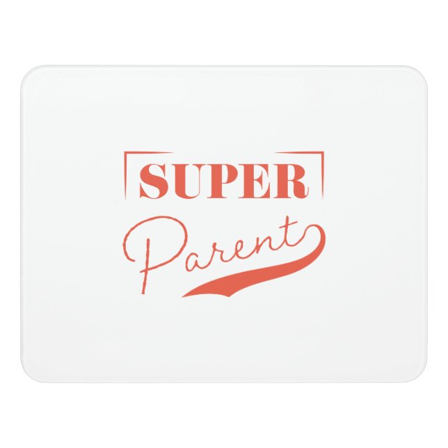 Super Parent Door Sign (Contemporary Front)