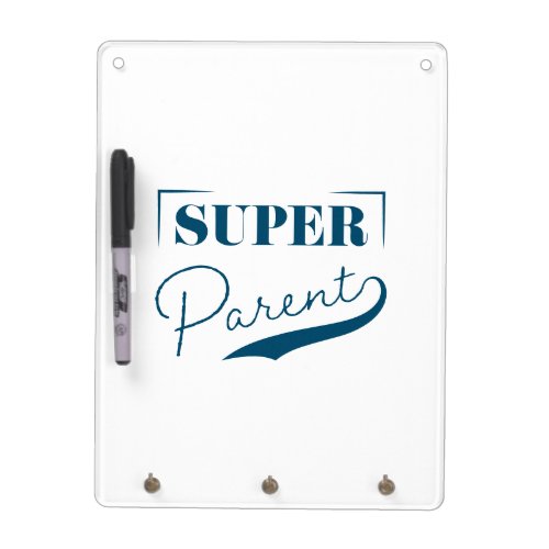 Super Parent Dry Erase Board