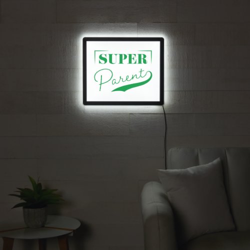Super Parent LED Sign