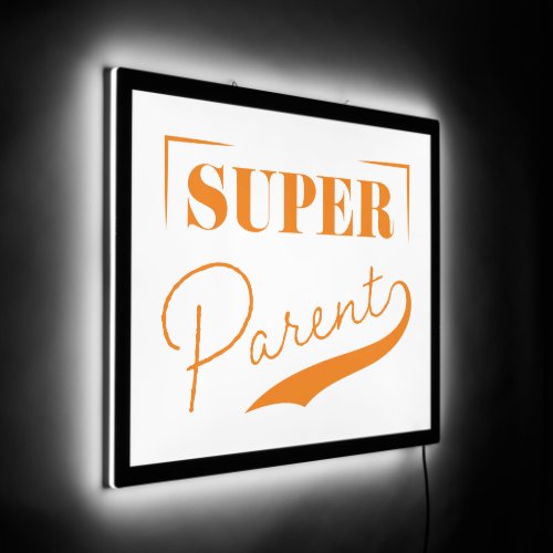 Super Parent LED Sign