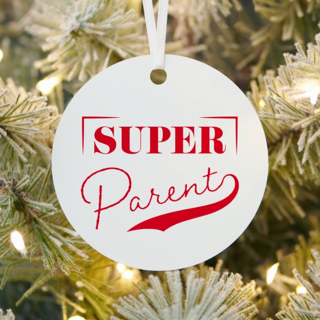 Super Parent Metal Ornament (Insitu)