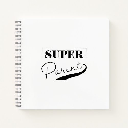 Super Parent Notebook