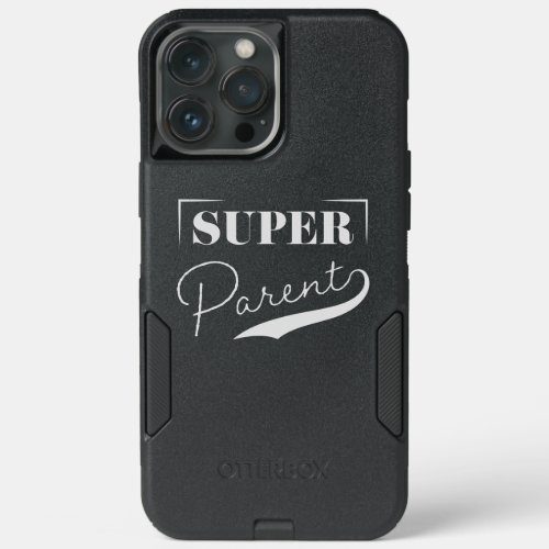 Super Parent iPhone 13 Pro Max Case