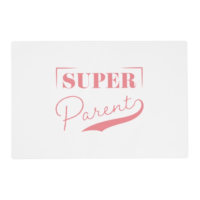 Super Parent Placemat (Front)