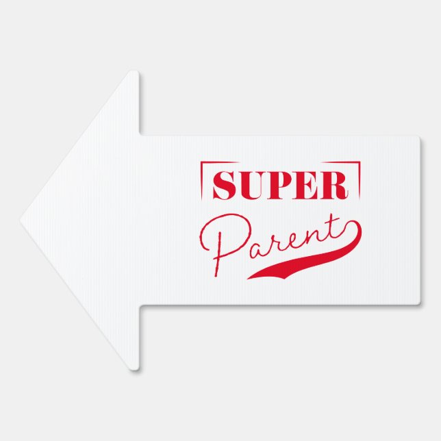 Super Parent Sign (Front)