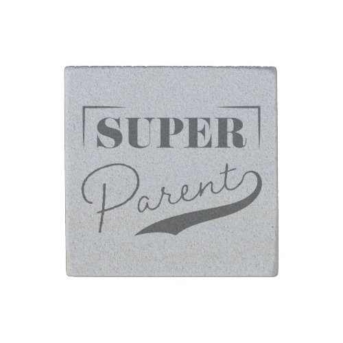 Super Parent Stone Magnet