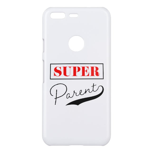 Super Parent Uncommon Google Pixel Case (Back)