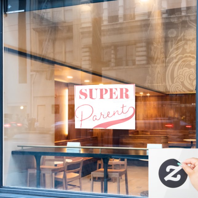Super Parent Window Cling (Cafe Window)