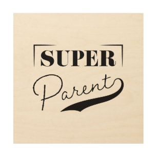 Super Parent Wood Wall Art