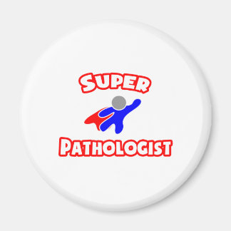 Super Pathologist Magnet