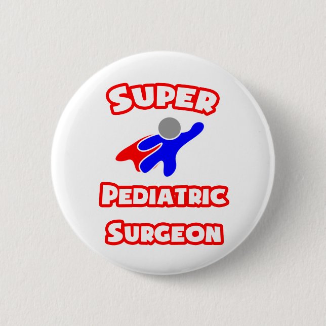 Super Pediatric Surgeon Pinback Button (Front)