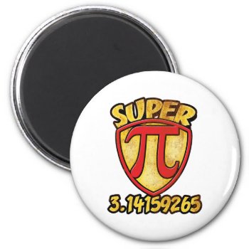 Super Pi Magnet by teachertees at Zazzle
