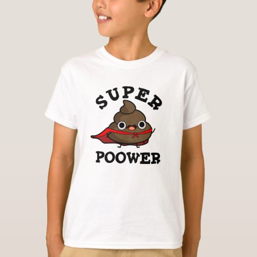 Super Poower Funny Super Hero Poop Pun T_Shirt