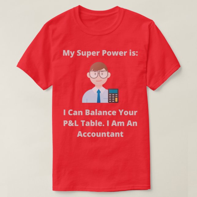 Super Power Accountant T-Shirt (Design Front)