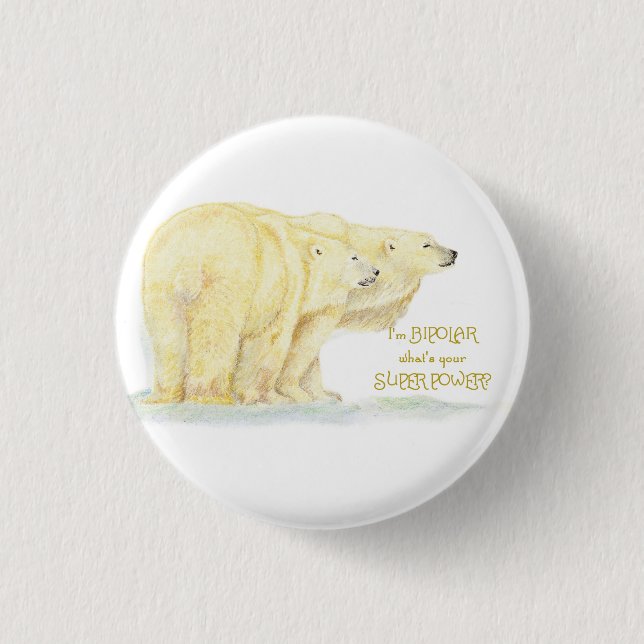 Super Power Bipolar Humor Quote Polar Bear Animals Button (Front)