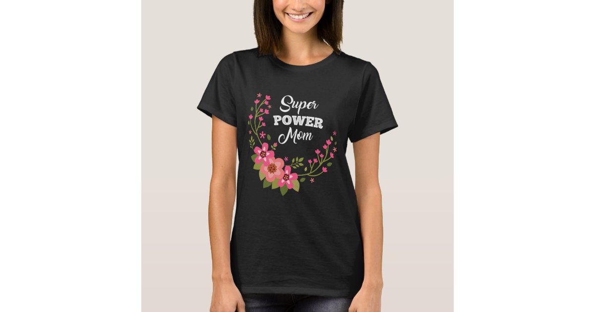 Mom Super Power Mothers Day Quote Floral Hero Boho Woman Feminist