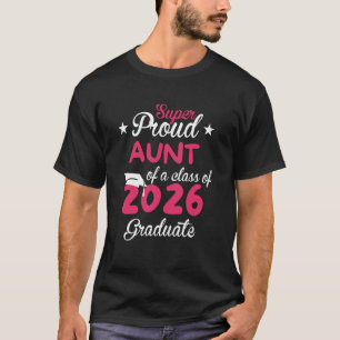 Super Proud AUNT Cute Senior Class of 2026 Graduat T-Shirt