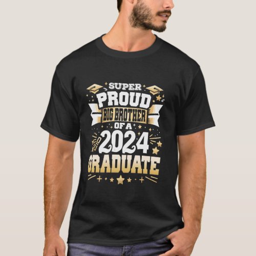 Super Proud Big Brother 2024 Graduate Senior Gradu T_Shirt
