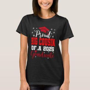 Super Proud Big Cousin of 2025 Graduate Graduation T-Shirt