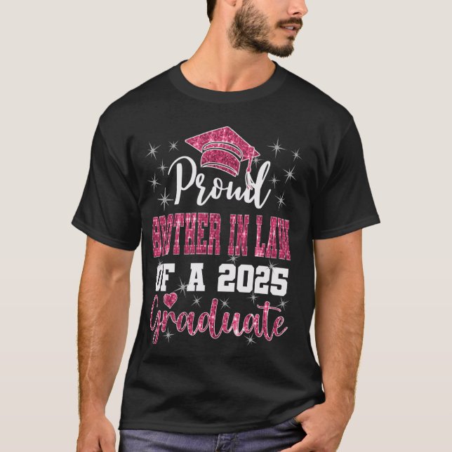 Super Proud Brother In Law of 2025 Graduate Gradua T-Shirt (Front)