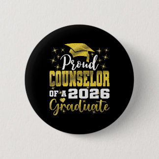 Super Proud Counselor Of 2026 Graduate Senior Grad Button