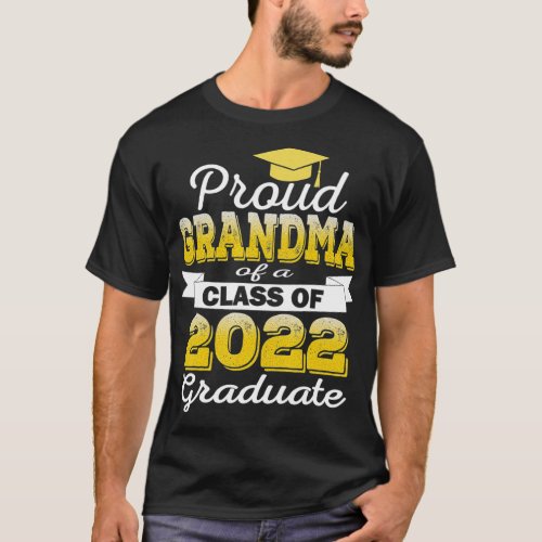 Super Proud Grandma of 2022 Graduate Awesome Famil T_Shirt