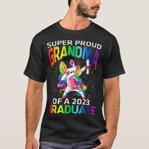 Super Proud Grandma Of A 2023 Graduate Unicorn T_Shirt