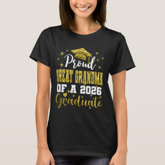 Super Proud Great Grandma of 2026 Graduate Graduat T-Shirt