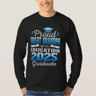 Super Proud Great Grandpa 2025 Education Graduate  T-Shirt