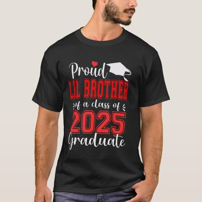 Super Proud Little Brother 2025 Graduate Graduatio T-Shirt (Front)