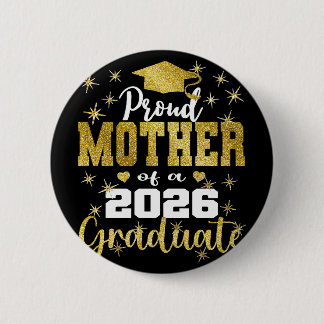 Super Proud Mother Of 2026 Graduate Senior Graduat Button