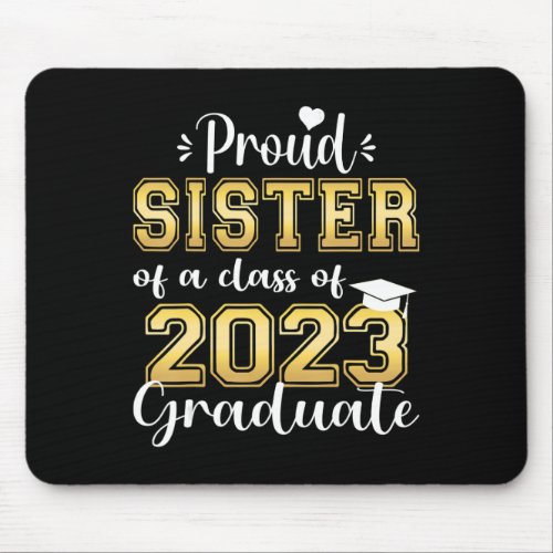 Super Proud Sister of 2023 Graduate Awesome Family Mouse Pad