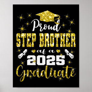 Super Proud Step Brother Of 2025 Graduate Graduati Poster