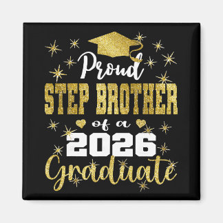 Super Proud Step Brother Of 2026 Graduate Graduati Magnet