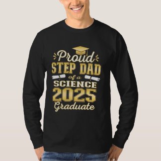 Super Proud Step Dad of 2025 Science Graduate Fami T-Shirt