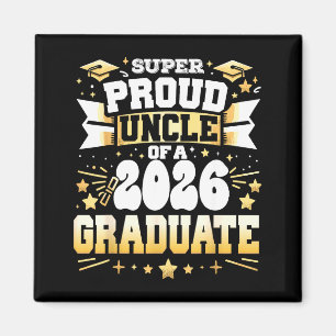 Super proud uncle of a class of 2026 graduate magnet
