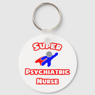 Super Psychiatric Nurse Keychain