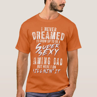 Super Sey Gaming Dad Gamer Gift Gaming friend frie T-Shirt