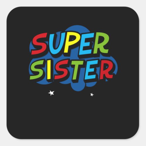 Super Sister funny gamer birthday gift Square Sticker