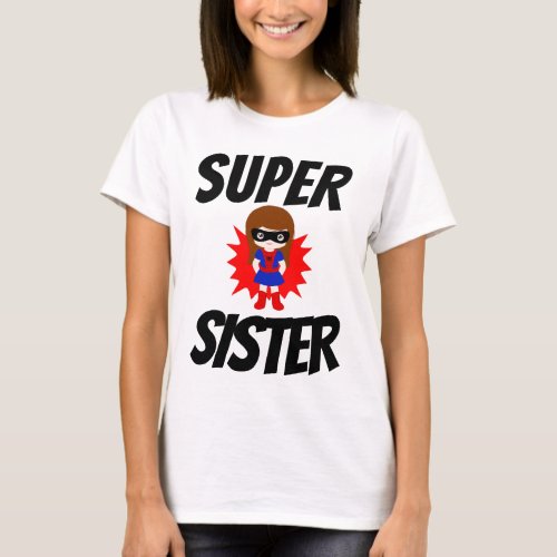 SUPER SISTER T_shirts