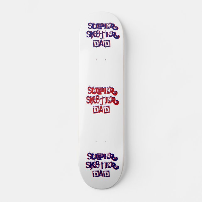Super Sk8ter Dad I Skateboard Deck (Front)